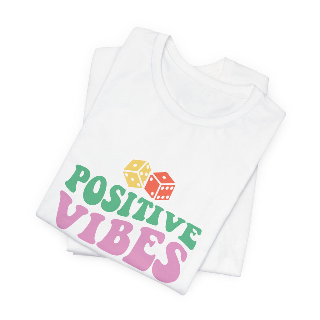 Positive Vibes T-Shirt