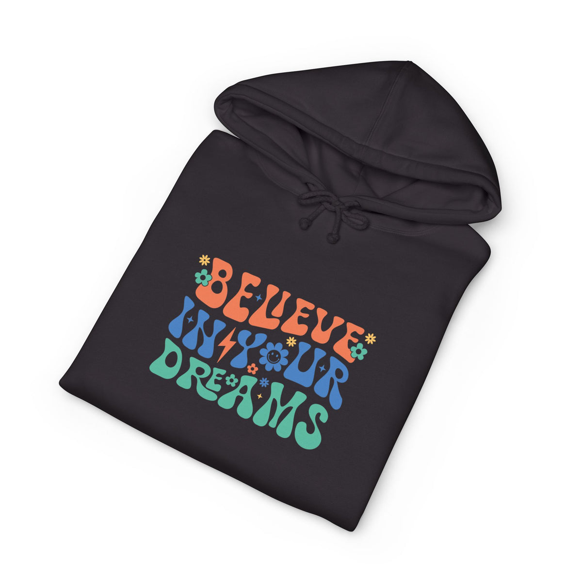 Believe In Your Dreams Hoodie