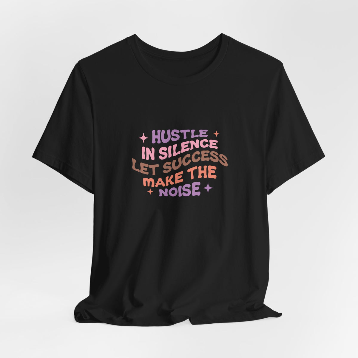 Hustle in Silence T-Shirt