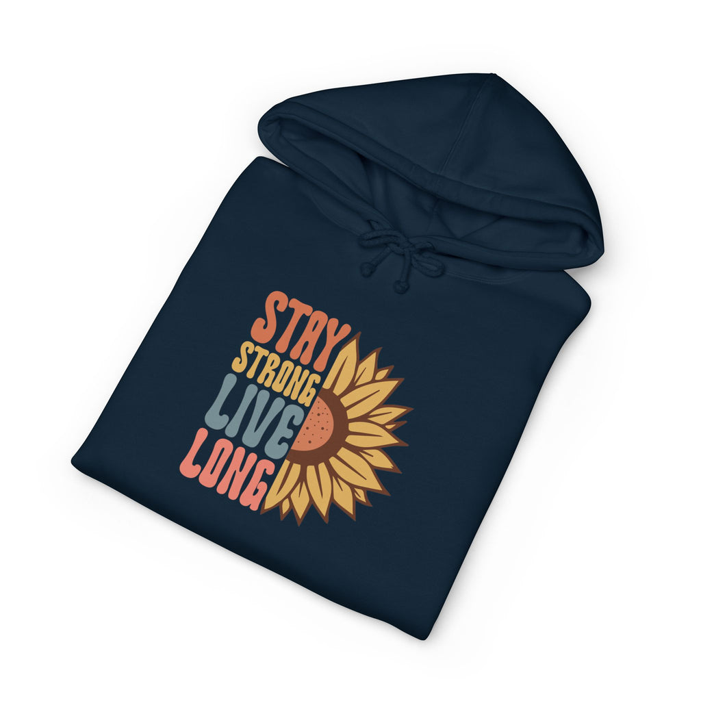Stay Strong Live Long Hoodie
