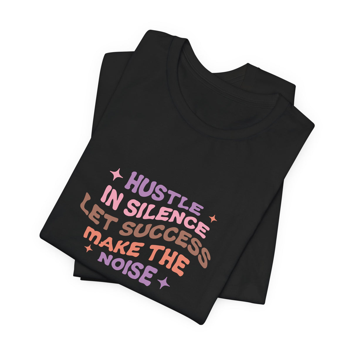 Hustle in Silence T-Shirt