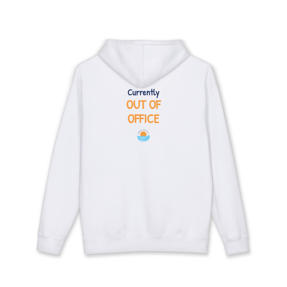 Currently Out Of Office Hoodie