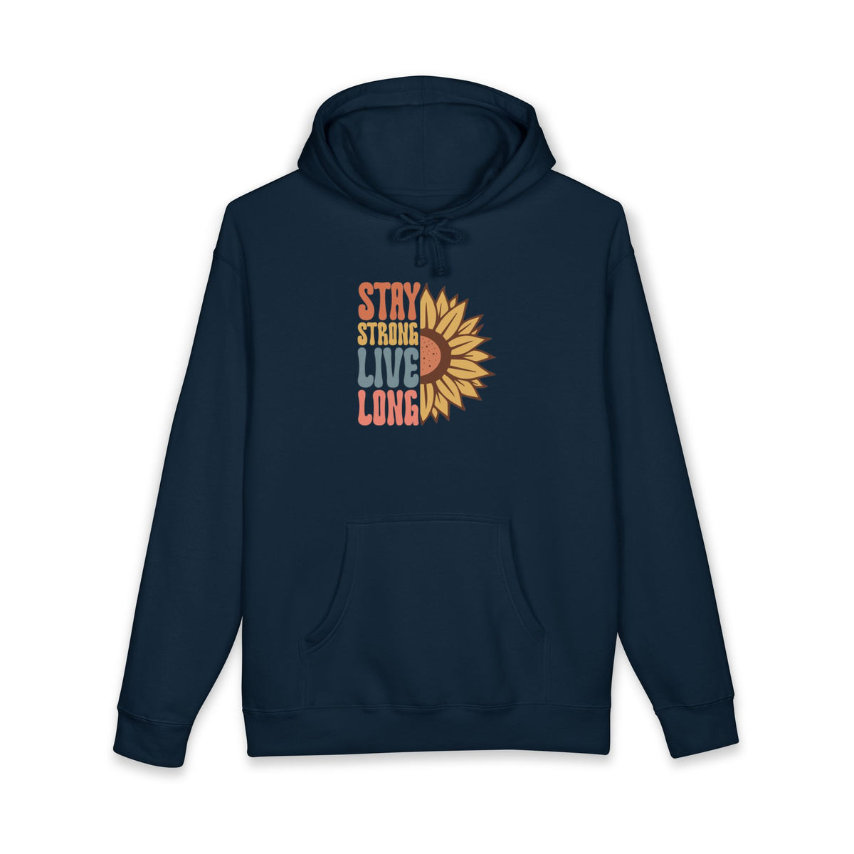 Stay Strong Live Long Hoodie