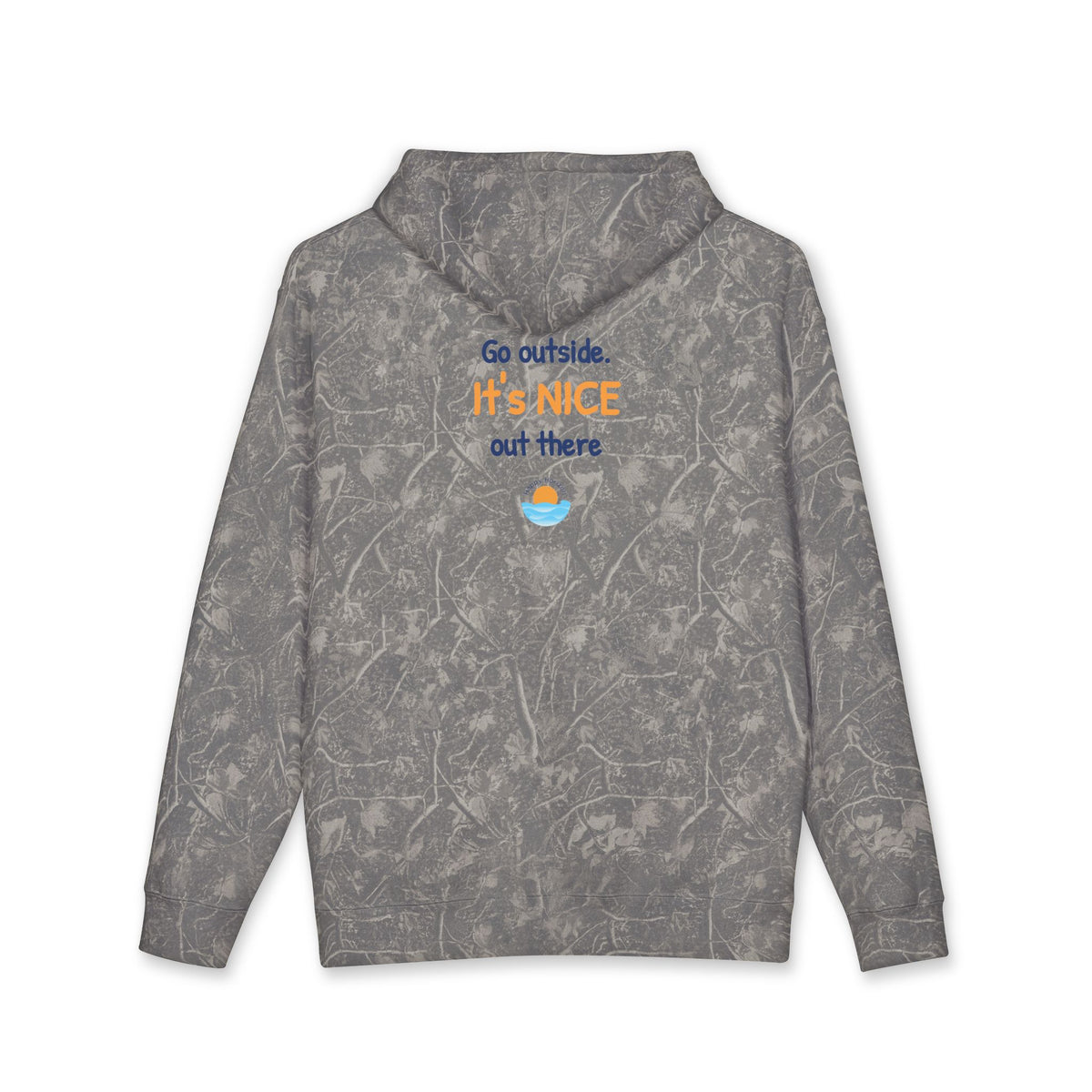 Go Outside Its Nice Out There Hoodie