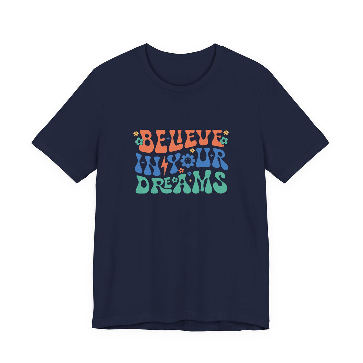 Believe In Your Dreams T-Shirt