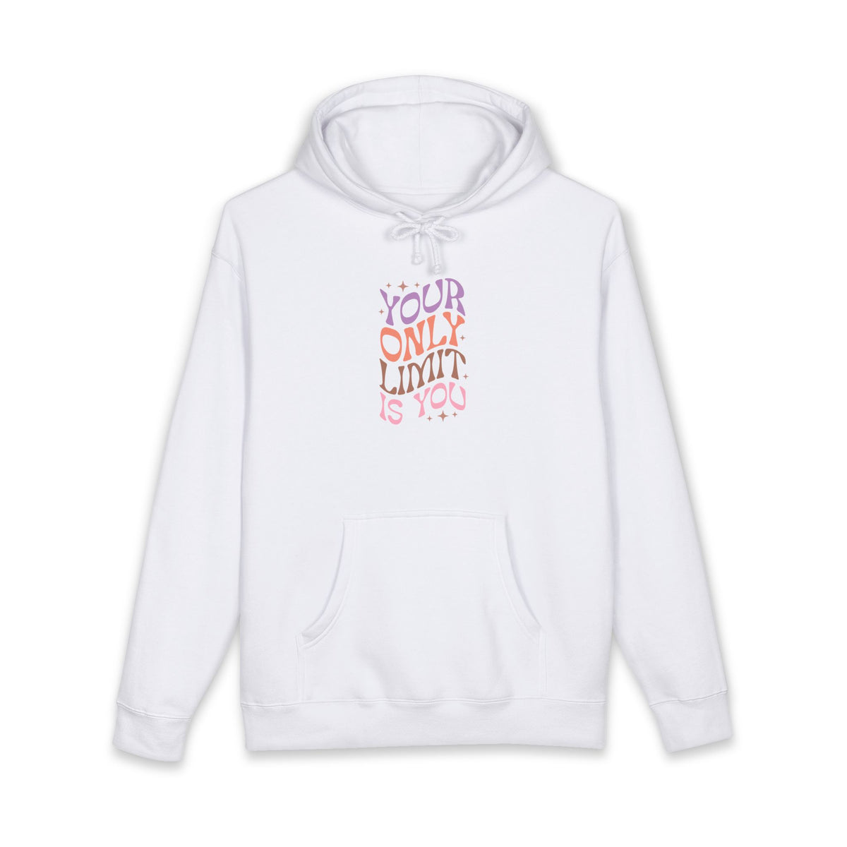 Your Only Limit Is You Hoodie