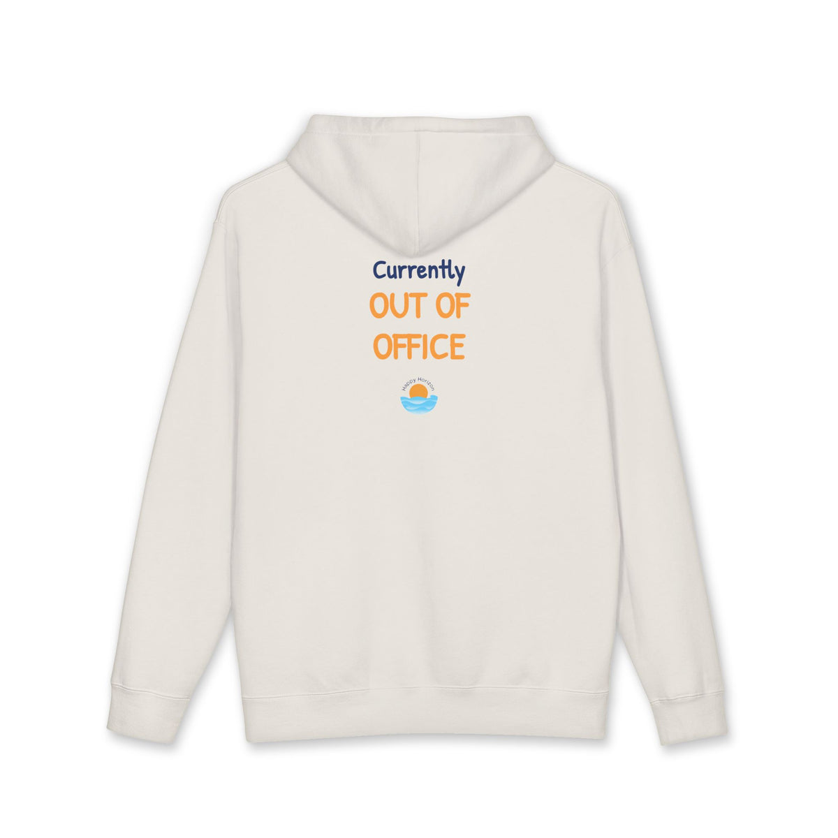 Currently Out Of Office Hoodie