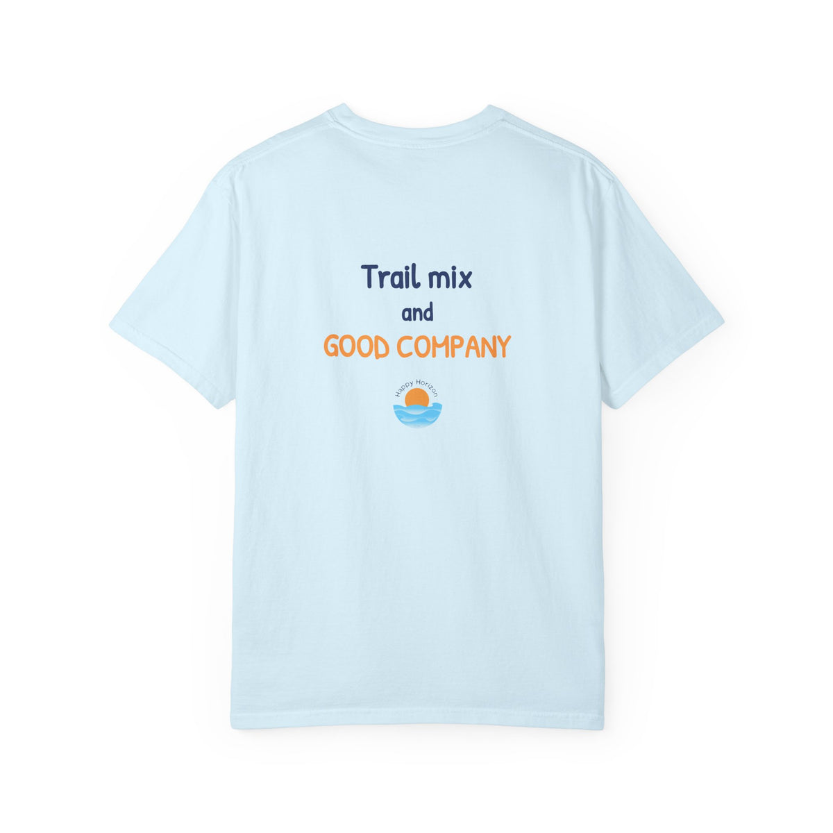 Trail Mix And Good Company T-Shirt