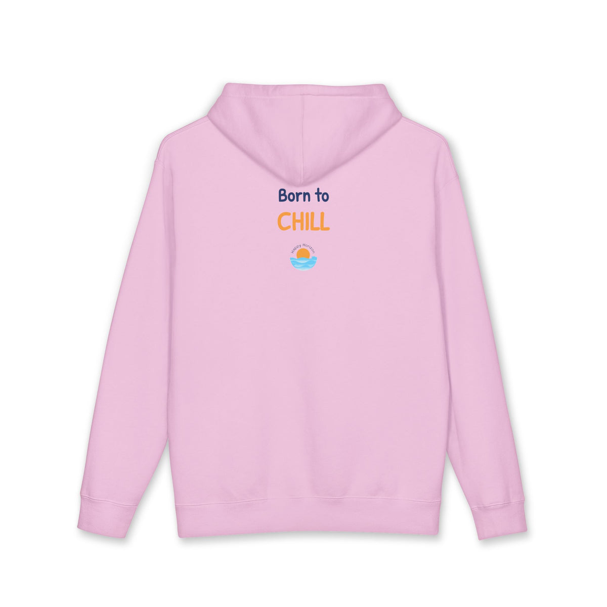 Born To Chill Hoodie