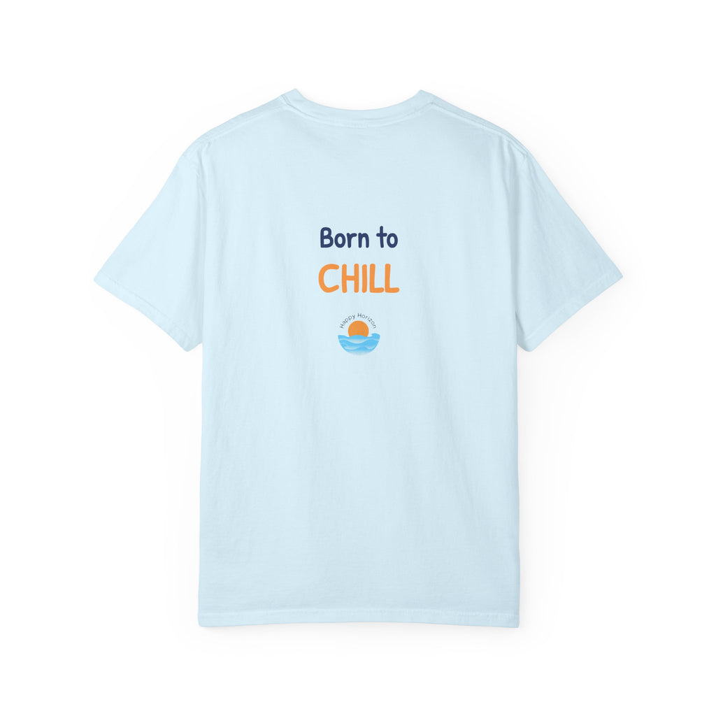 Born To Chill T-Shirt
