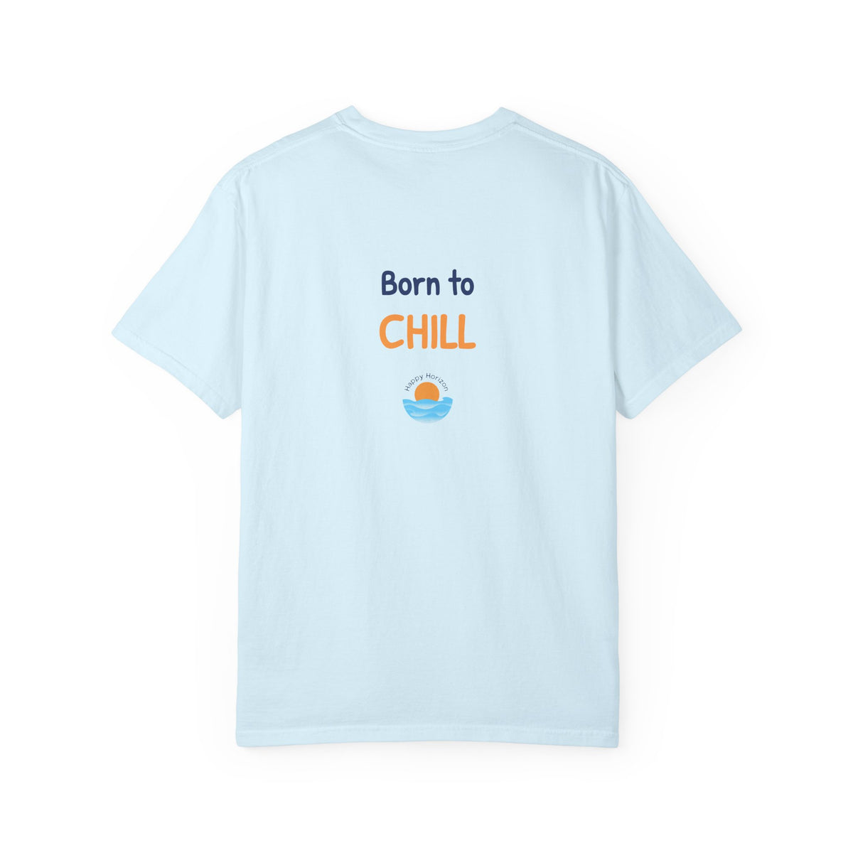 Born To Chill T-Shirt