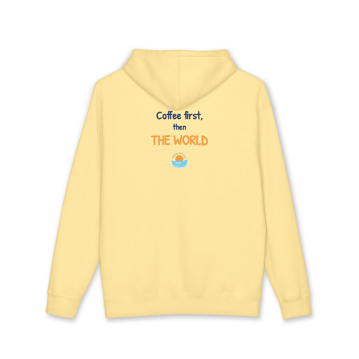 Coffee First Then The World Hoodie