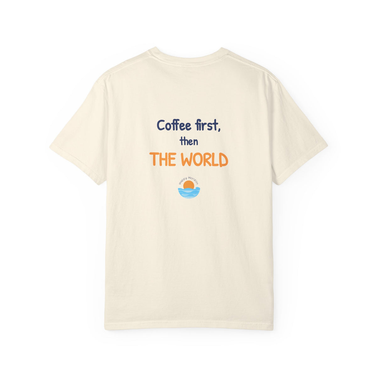 Coffee First Then The World T-Shirt