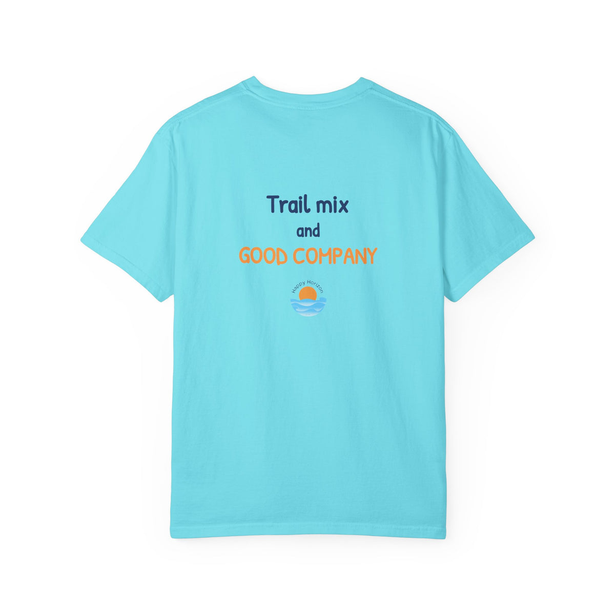 Trail Mix And Good Company T-Shirt