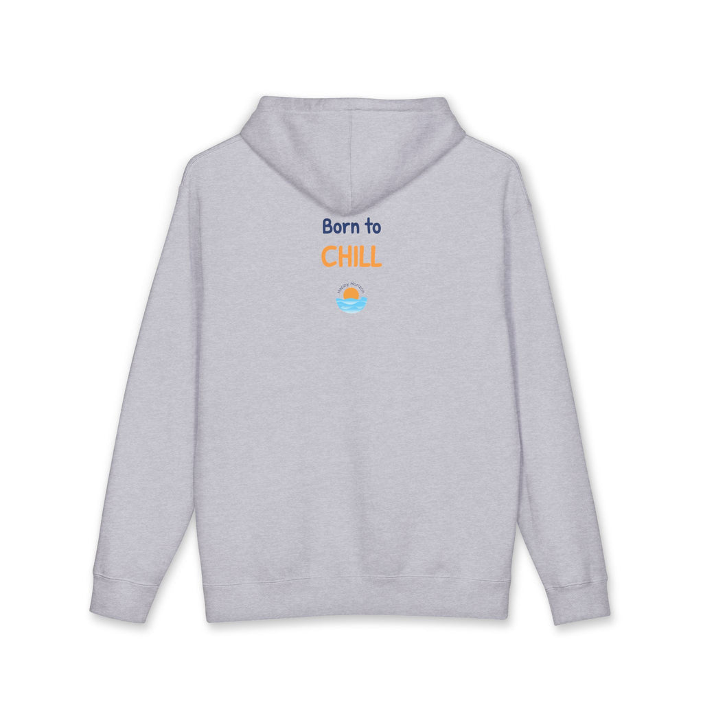 Born To Chill Hoodie