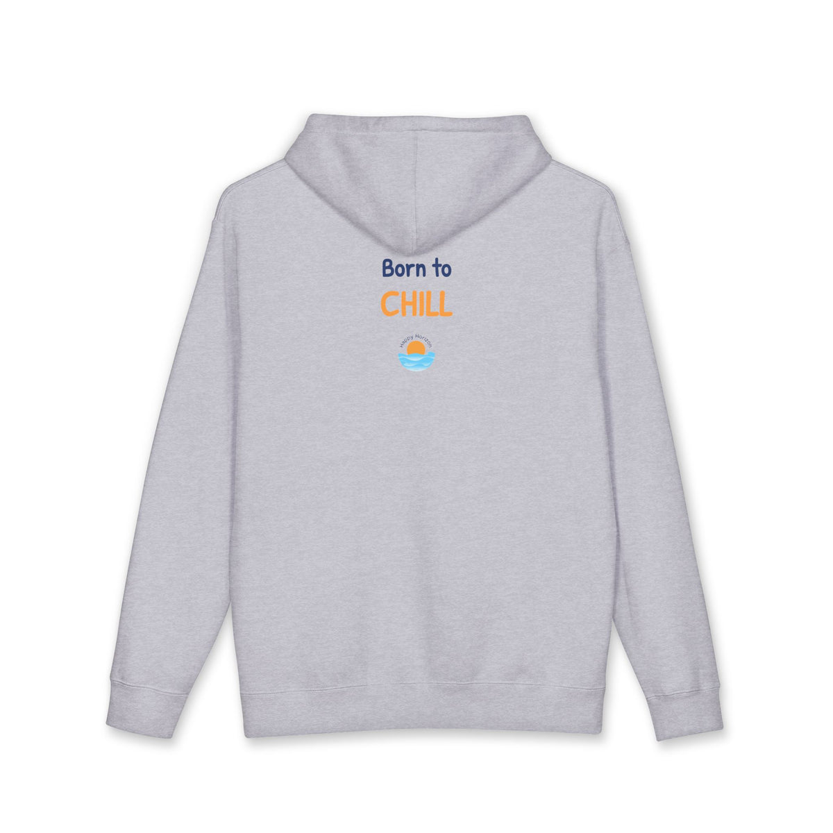 Born To Chill Hoodie