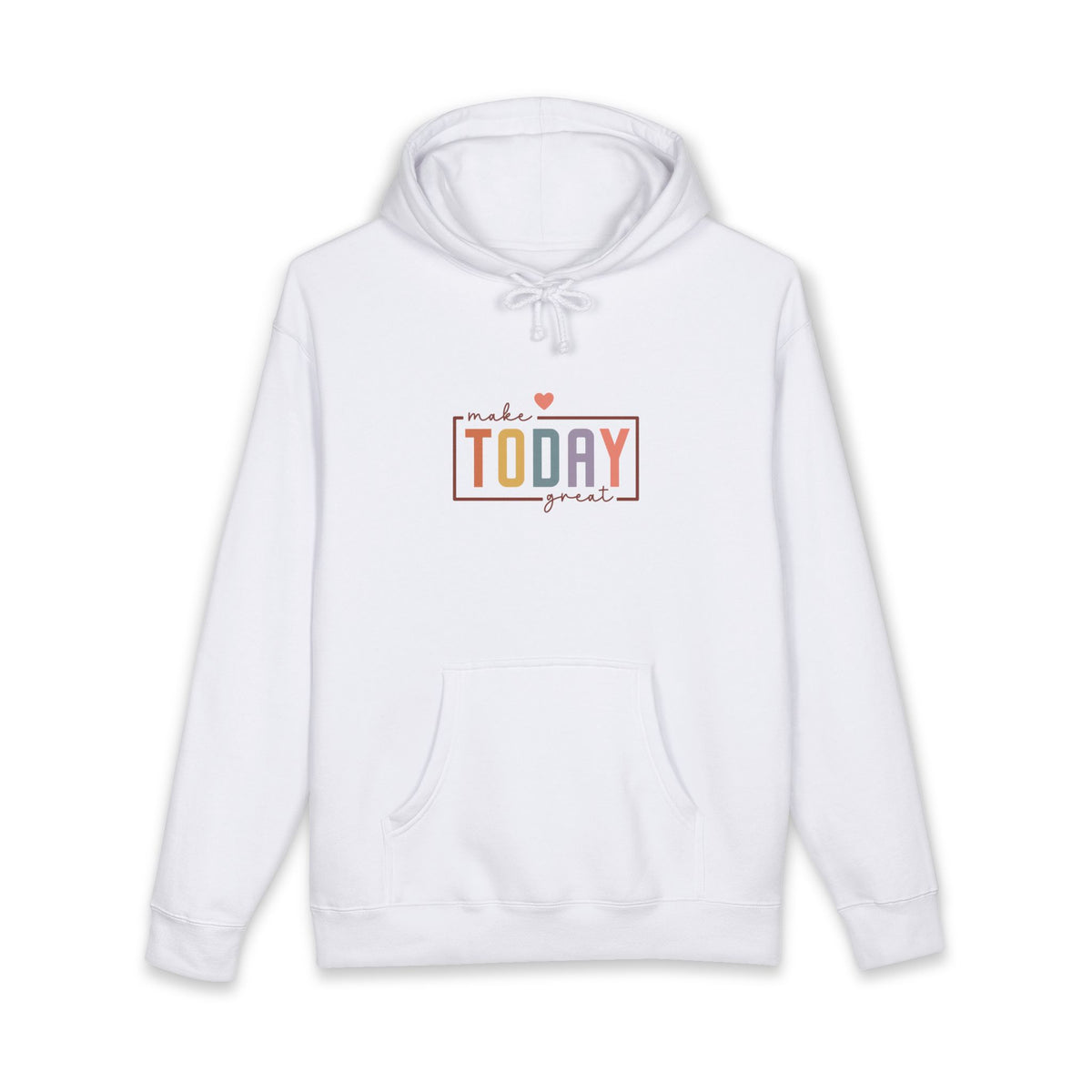 Make Today Great Hoodie