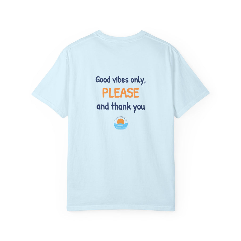 Good Vibes Please And Thank You T-Shirt