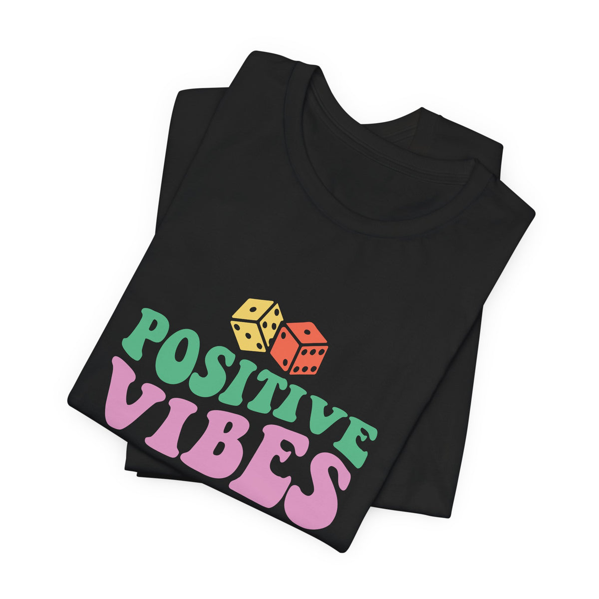 Positive Vibes T-Shirt
