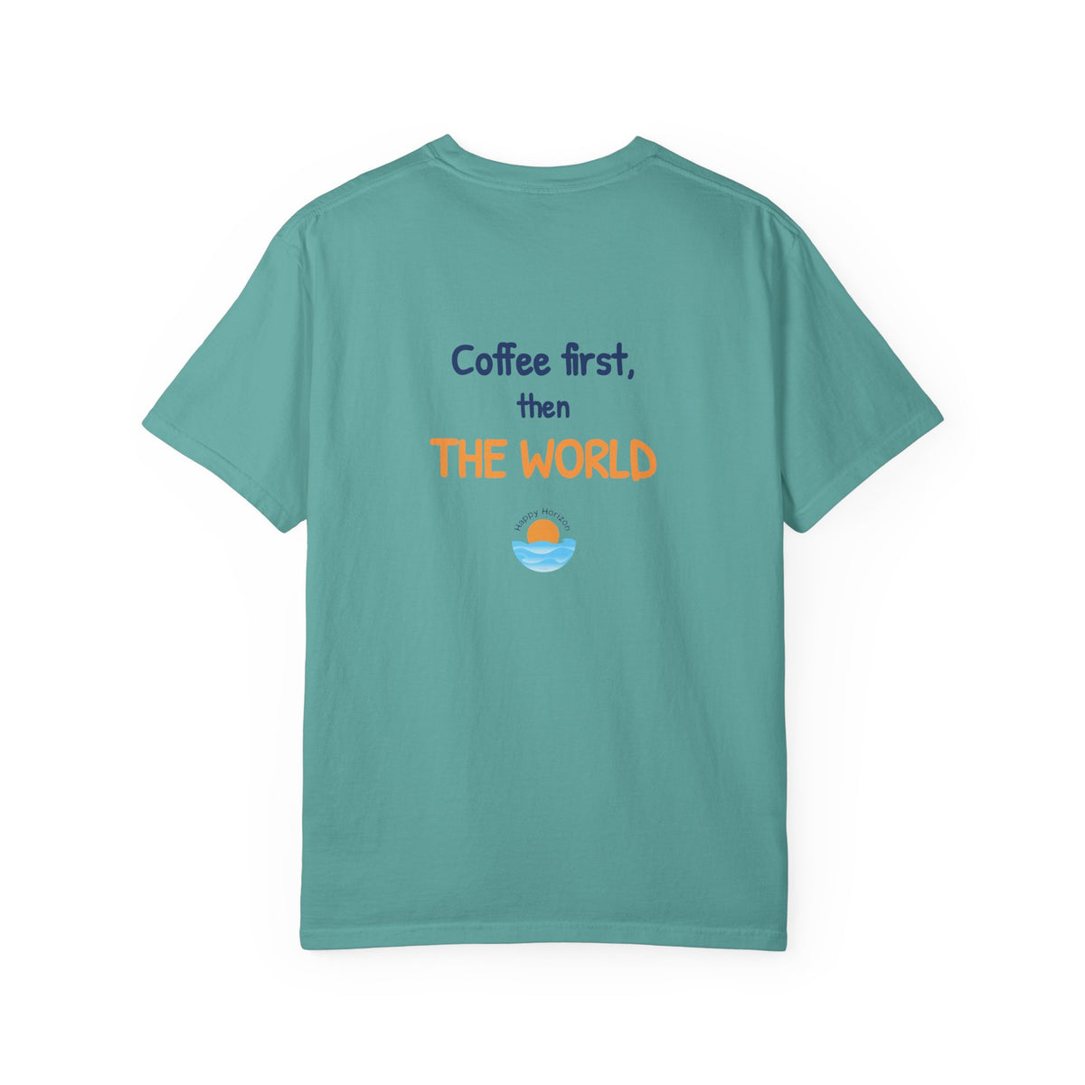 Coffee First Then The World T-Shirt