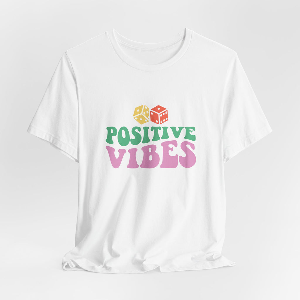 Positive Vibes T-Shirt